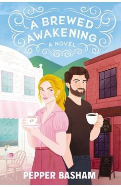 Coperta cărții 'A Brewed Awakening: A Hilarious, Clean, Enemies-To-Lovers Rom-Com - Pepper Basham'