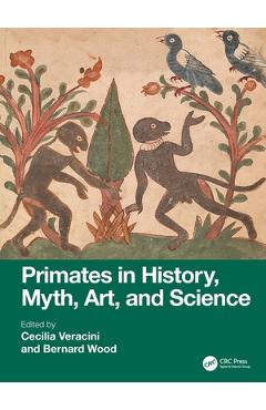 Coperta cărții 'Primates in History, Myth, Art, and Science - Cecilia Veracini'
