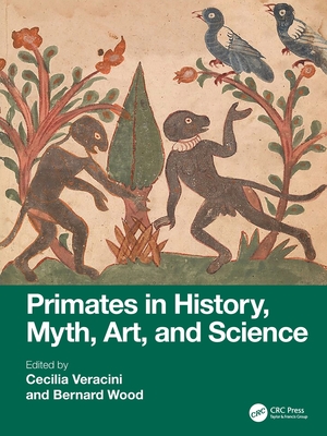 Coperta cărții 'Primates in History, Myth, Art, and Science - Cecilia Veracini'