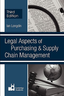 Legal Aspects of Purchasing and Supply Chain Management - Ian Longdin