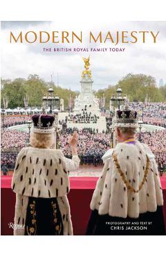 Poza produsului Modern Majesty: The British Royal Family Today - Chris Jackson