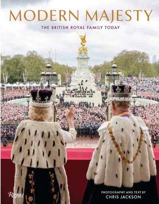 Modern Majesty: The British Royal Family Today - Chris Jackson
