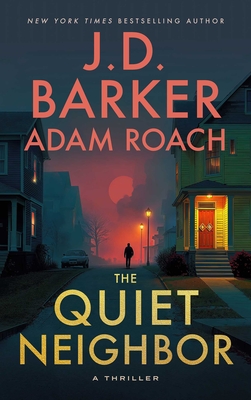 Coperta cărții 'The Quiet Neighbor - J. D. Barker'