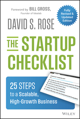 Coperta cărții 'The Startup Checklist: 25 Steps to a Scalable, High-Growth Business - David S. Rose'