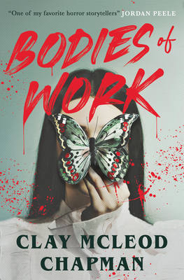 Coperta cărții 'Bodies of Work: A Novella - Clay Mcleod Chapman'
