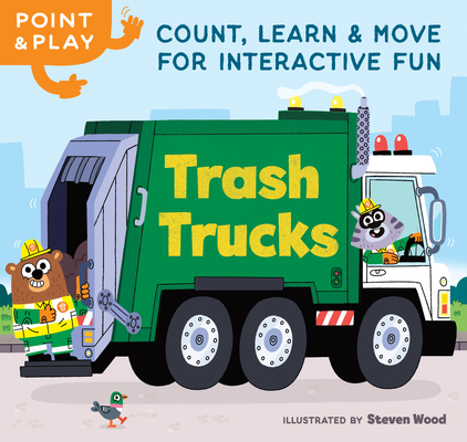 Point & Play: Trash Trucks: Count, Learn, and Move for Interactive Fun - Steven Wood