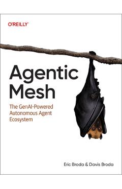 Coperta cărții 'Agentic Mesh: The Genai-Powered Autonomous Agent Ecosystem - Eric Broda'