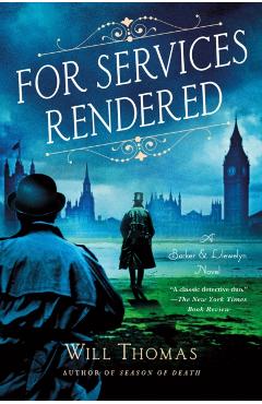 Coperta cărții 'For Services Rendered: A Barker & Llewelyn Novel - Will Thomas'