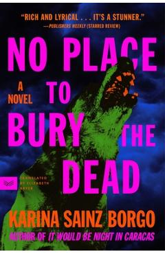 Coperta cărții 'No Place to Bury the Dead - Karina Sainz Borgo'