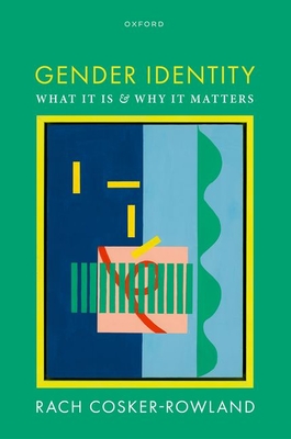 Gender Identity: What It Is and Why It Matters - Rach Cosker-rowland