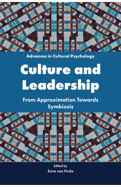 Coperta cărții 'Culture and Leadership: From Approximation Towards Symbiosis - Enno Von Fircks'