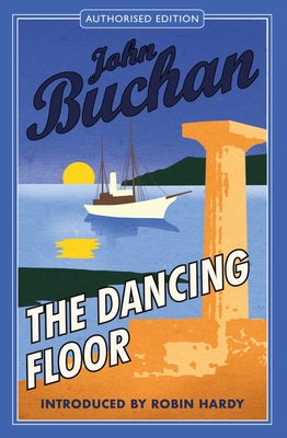 The Dancing Floor - John Buchan