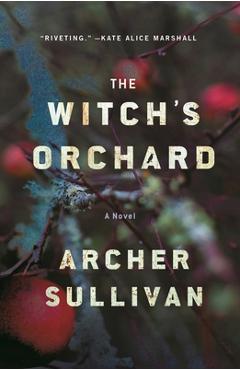 Coperta cărții 'The Witch's Orchard - Archer Sullivan'