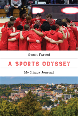 A Sports Odyssey: My Ithaca Journal - Grant Farred