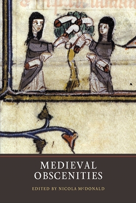 Medieval Obscenities - Nicola F. Mcdonald