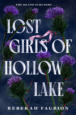 Lost Girls of Hollow Lake - Rebekah Faubion