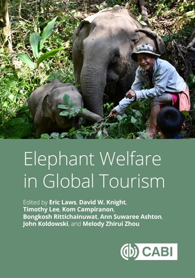 Elephant Welfare in Global Tourism - Eric Laws