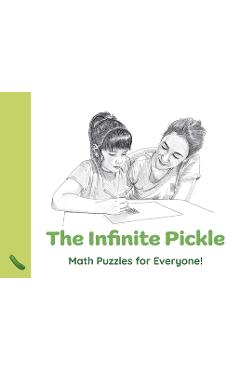 Coperta cărții 'The Infinite Pickle: Math Puzzles for Everyone! - Gordon Hamilton'