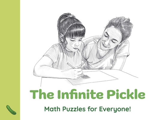 The Infinite Pickle: Math Puzzles for Everyone! - Gordon Hamilton