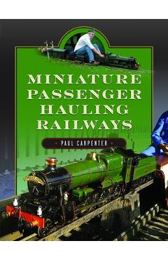 Poza produsului Miniature Passenger Hauling Railways - Paul Carpenter