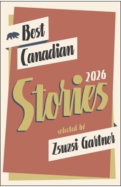 Poza produsului Best Canadian Stories 2026 - Zsuzsi Gartner