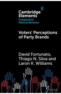Poza produsului Voters' Perceptions of Party Brands - David Fortunato