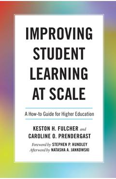 Coperta cărții 'Improving Student Learning at Scale: A How-To Guide for Higher Education - Keston H. Fulcher'
