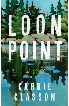 Coperta cărții 'Loon Point - Carrie Classon'