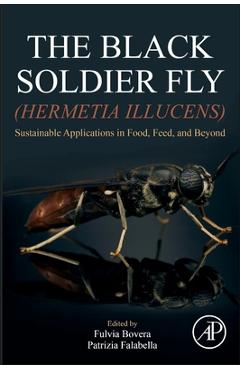 Coperta cărții 'The Black Soldier Fly (Hermetia Illucens): Sustainable Applications in Food, Feed, and Beyond - Fulvia Bovera'