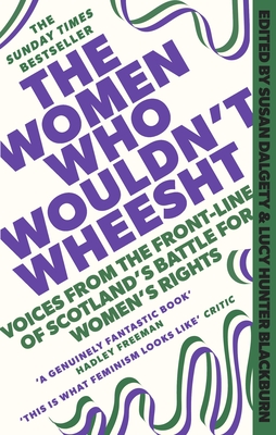 The Women Who Wouldn't Wheesht - Susan Dalgety