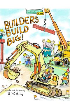 Coperta cărții 'Construction Crews Build Big! - R. W. Alley'