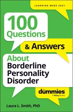 100 Questions & Answers about Borderline Personality Disorder for Dummies - Laura L. Smith