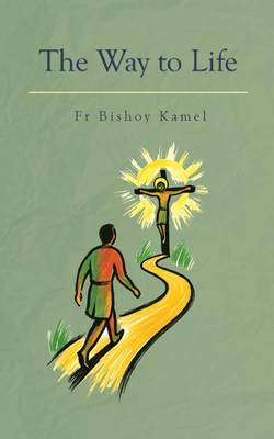 The Way To Life - Bishoy Kamel