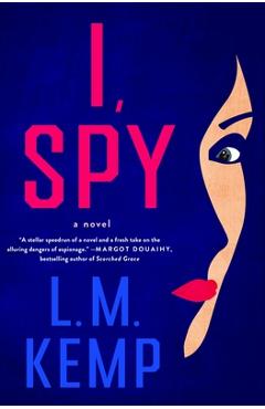 Coperta cărții 'I, Spy - L. M. Kemp'
