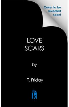 Poza produsului Love Scars - T. Friday