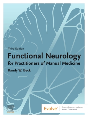Functional Neurology for Practitioners of Manual Medicine - Randy W. Beck