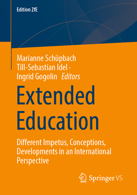 Coperta cărții 'Extended Education: Different Impetus, Conceptions, Developments in an International Perspective - Marianne Schüpbach'