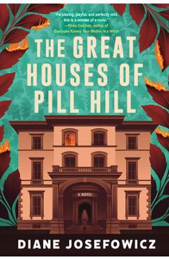 Coperta cărții 'The Great Houses of Pill Hill - Diane Josefowicz'