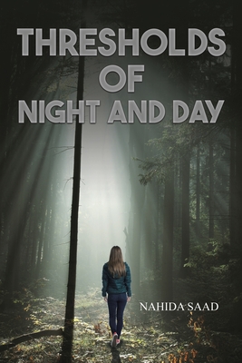 Thresholds of Night and Day - Nahida Saad