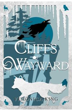 Coperta cărții 'Cliffs of Wayward - Veronica King'