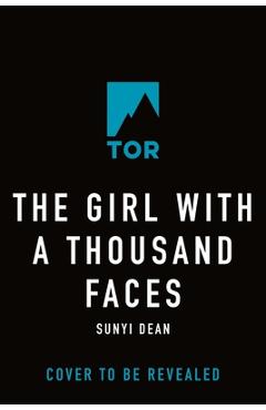 Coperta cărții 'The Girl with a Thousand Faces - Sunyi Dean'