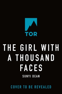 Coperta cărții 'The Girl with a Thousand Faces - Sunyi Dean'