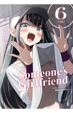 Coperta cărții 'Someone's Girlfriend Vol. 6 -'