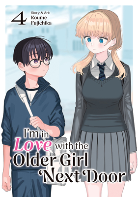 Coperta cărții 'I'm in Love with the Older Girl Next Door Vol. 4 - Koume Fujichika'