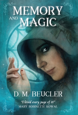 Memory and Magic - D. M. Beucler