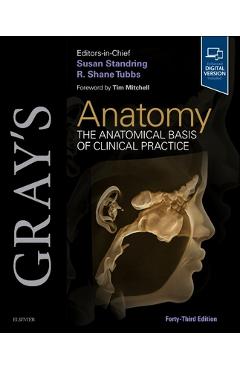 Coperta cărții 'Gray's Anatomy: The Anatomical Basis of Clinical Practice - Susan Standring'