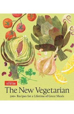 Coperta cărții 'The New Vegetarian: 500+ Recipes for a Lifetime of Great Meals -'