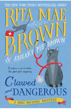 Coperta cărții 'Clawed and Dangerous: A Mrs. Murphy Mystery - Rita Mae Brown'