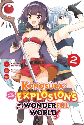 Coperta cărții 'Konosuba: Even More Explosions on This Wonderful World!, Vol. 2 (Manga) - Kasumi Morino'