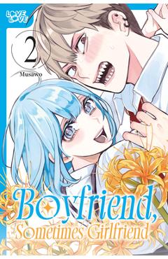 Coperta cărții 'Boyfriend, Sometimes Girlfriend, Volume 2 -'